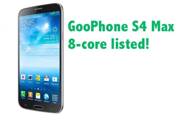 GooPhone S4 Max, phablet 8-core di punta ufficialmente a catalogo!