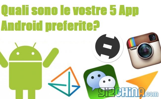 OPEN THREAD: Quali sono le vostre 5 app preferite? 5 TOP APP ANDROID